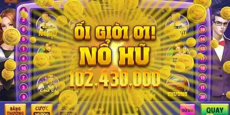 Một số tựa game nổ hũ hot nhất mà bạn không thể bỏ qua